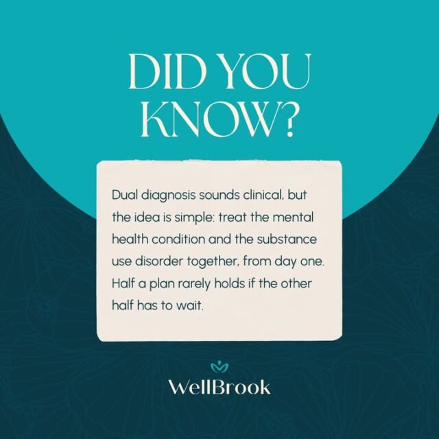 Dual diagnosis. Two words that can sound clinical, but the idea is simple: treating a substance use disorder alongside whatever else is going on underneath it, anxiety, depression, trauma, and more, at the same time, not one after the other.

At WellBrook, that's not an add-on to the program. It's the program.

Because treating one half of the picture rarely holds if the other half is still untreated.